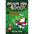Awesome Dog 5000 vs. the Kitty-Cat Cyber Squad (Book 3)