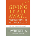 Giving It All Away...and Getting It All Back Again: The Way of Living Generously