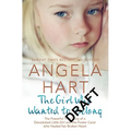 The Girl Who Wanted to Belong: The True Story of a Devastated Little Girl and the Foster Carer who Healed her Broken Heart