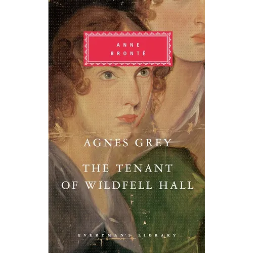 Agnes Grey, the Tenant of Wildfell Hall: Introduction by Lucy Hughes-Hallett