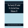 The Family Of Corbet; Its Life And Times (Volume II)