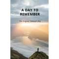 A Day To Remember: The Original Sabbath Day