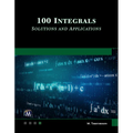100 Integrals: Solutions with Engineering Applications: Solutions and Engineering Applications