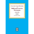 Chancery Court Records of DeKalb County, Tennessee, 1844-1892.