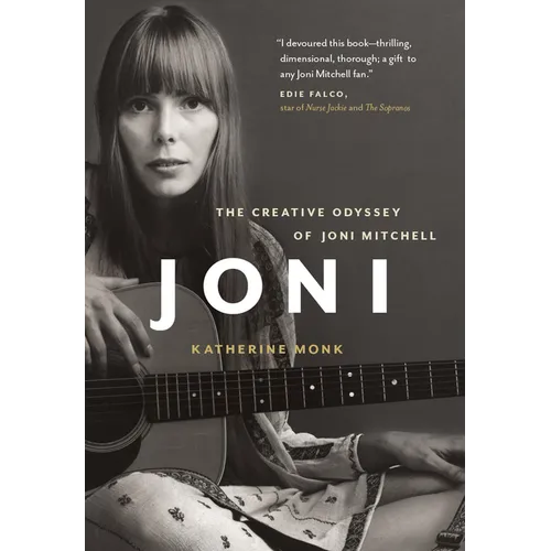 Joni: The Creative Odyssey of Joni Mitchell