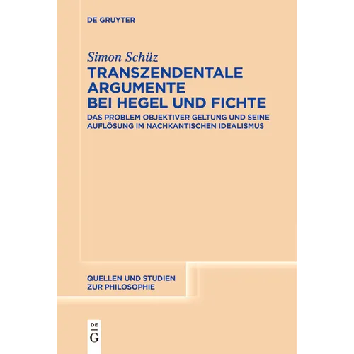Transzendentale Argumente bei Hegel und Fichte