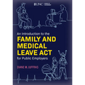 An Introduction to the Family and Medical Leave ACT for Public Employers