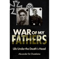 War of My Fathers: Life Under the Death's Head