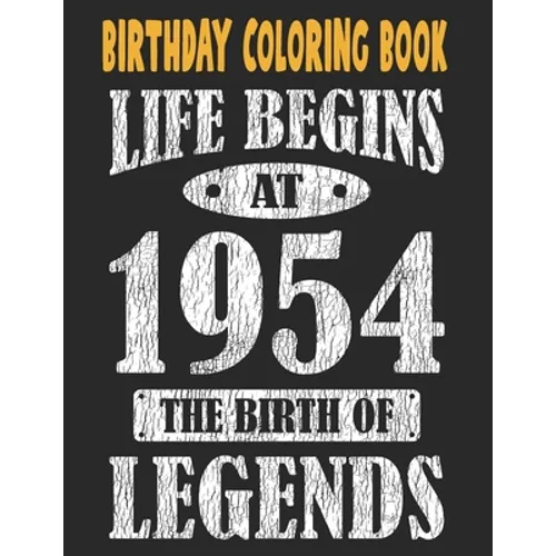 Birthday Coloring Book For Adults Life Begins At 1954 The Birth Of Legends: Easy, Relaxing, Stress Relieving Beautiful Abstract Art Coloring Pages Med