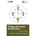 Things will never be the same - or will they?