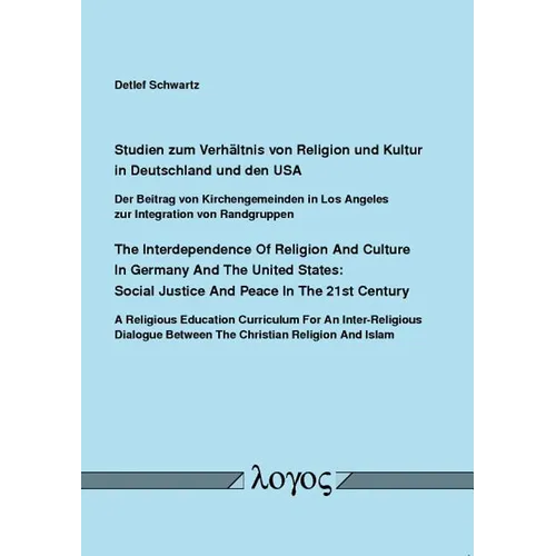 Studien Zum Verhaltnis Von Religion Und Kultur in Deutschland Und Den Usa. the Interdependence of Religion and Culture in Germany and the United State