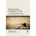Terrorism and Insurgency in Asia: A contemporary examination of terrorist and separatist movements