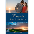 Escape to Big Fork Lake