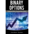 Options Trading For Beginners: Fundamental Skills To Dominate Binary Options