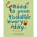 Read to Your Toddler Every Day: 20 Folktales to Read Aloud
