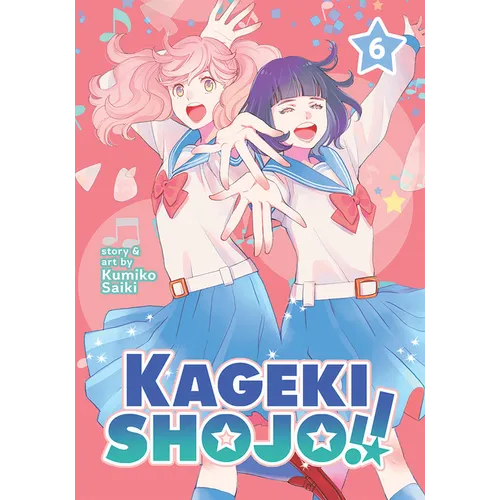 Kageki Shojo!! Vol. 6