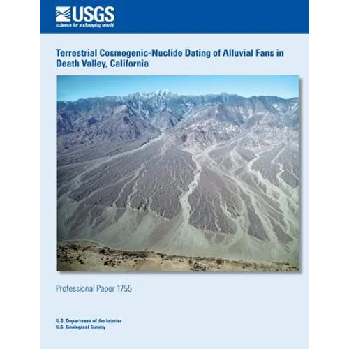 Terrestrial Cosmogenic-Nuclide Dating of Alluvial Fans in Death Valley, California