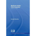 Medieval Arabic Historiography: Authors as Actors