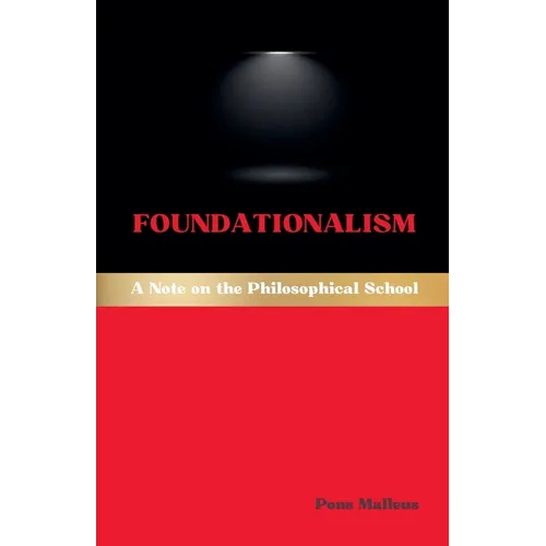 Foundationalism: A Note on the Philosophical School