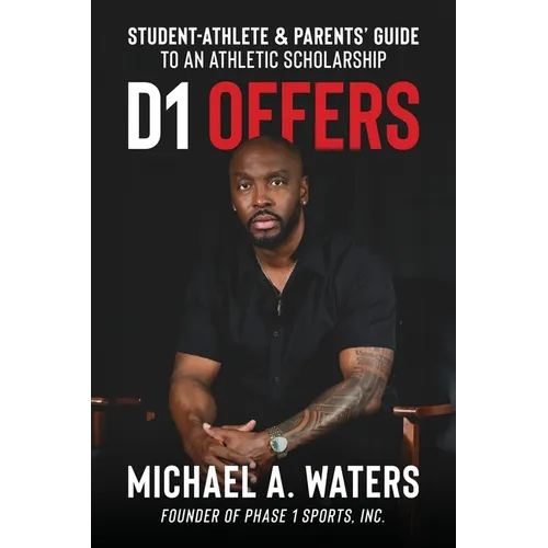 D1 Offers: Student-Athlete & Parents' Guide to an Athletic Scholarship