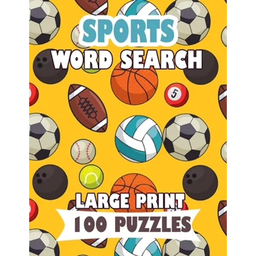 Sports Word Search Large Print 100 Puzzles: For adults and teens sports word search English Version