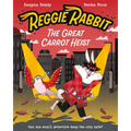 Reggie Rabbit and the Great Carrot Heist: Volume 1