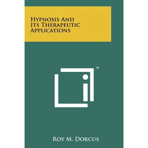 Hypnosis And Its Therapeutic Applications