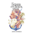 Father and Jesus Speak: Encountering God