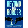 Beyond the Border: Envisioning the Adversary's Tactics
