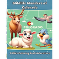 Wildlife Wonders of Colorado: A Kids Coloring Book Adventure
