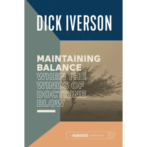 Maintaining Balance When the Winds of Doctrine Blow: Equipping the Believer to Discern Truth