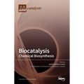 Biocatalysis: Chemical Biosynthesis