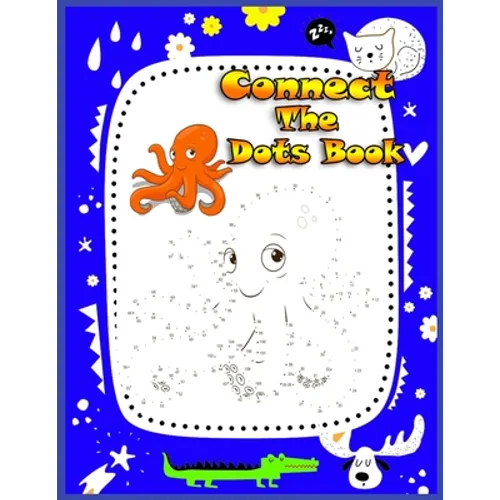 connect the dots book: Children Activity Connect the Dots, Connect the Dots Book for Young Children (Practice Counting Numbers, animals Dots