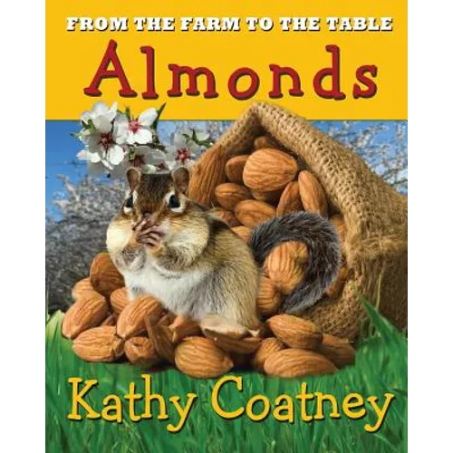 From the Farm to the Table Almonds