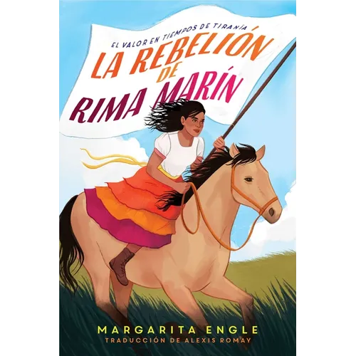 La Rebelión de Rima Marín (Rima's Rebellion): El Valor En Tiempos de Tiranía