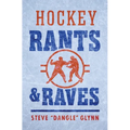 Hockey Rants and Raves