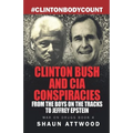 Clinton Bush and CIA Conspiracies: From The Boys on the Tracks to Jeffrey Epstein