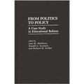 From Politics to Policy: A Case Study in Educational Reform