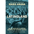 Latinoland (Spanish Edition): Un Retrato de la Mayor Minoría de Estados Unidos