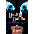Basil & Dahlia: A Tragical Tale of Sinister Sweetness