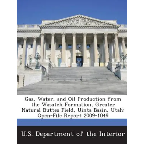 Gas, Water, and Oil Production from the Wasatch Formation, Greater Natural Buttes Field, Uinta Basin, Utah: Open-File Report 2009-1049