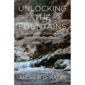 Unlocking the Fountains: Inspiration and Challenge from Biblical Rivers and Springs