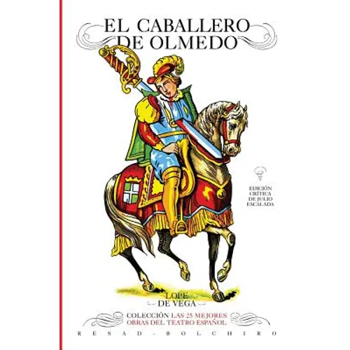 El caballero de Olmedo: Las 25 mejores obras del TEATRO ESPAÑOL
