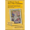 Sol Bloom's Epoch...Story of the Constitution: The greatest remastering with major annotations of the greatest work ever on the Constitution?built for