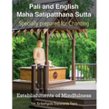 Establishments of Mindfulness: Maha Satipatthana Sutta