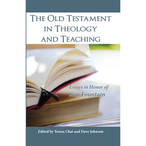 The Old Testament in Theology and Teaching