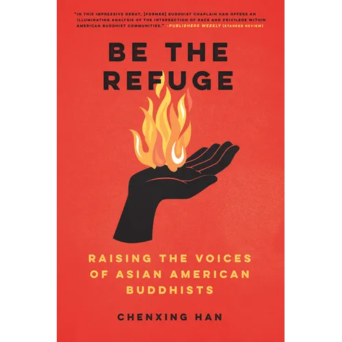 Be the Refuge: Raising the Voices of Asian American Buddhists