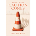 Living With Caution Cones