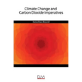 Climate Change and Carbon Dioxide Imperatives