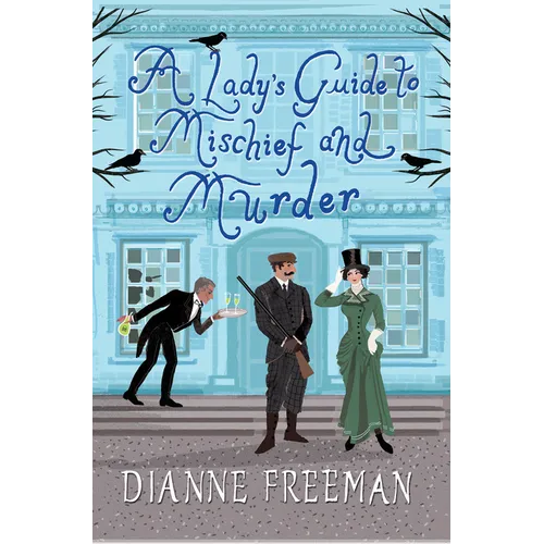 A Lady's Guide to Mischief and Murder
